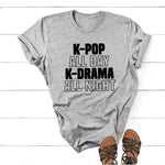 Load image into Gallery viewer, K-Pop All Day K-Drama All Night Tshirt Women Korean South Fashion KPop Merch T Shirt Cotton Short Sleeve Tops
