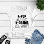 Load image into Gallery viewer, K-Pop All Day K-Drama All Night Tshirt Women Korean South Fashion KPop Merch T Shirt Cotton Short Sleeve Tops
